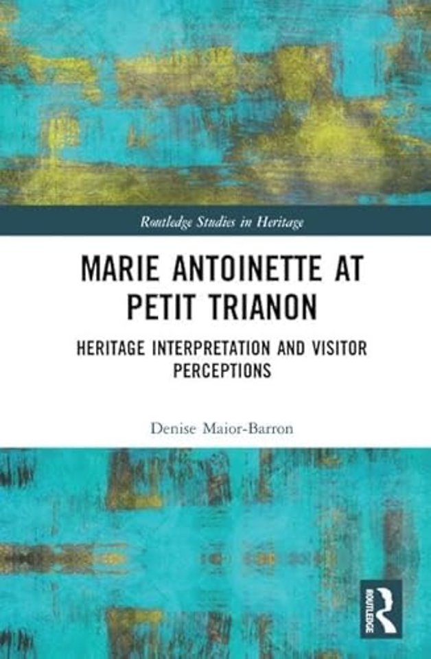 Marie Antoinette at Petit Trianon