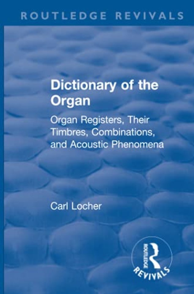 Revival: Dictionary of the Organ (1914)