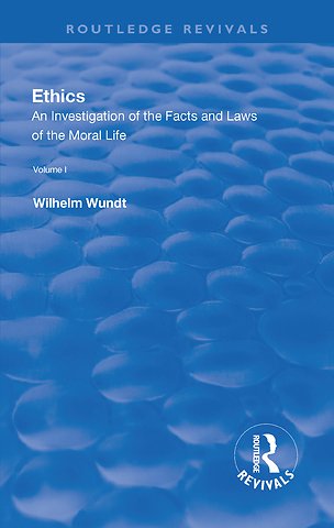 Revival: Ethics: An Investigation of the Facts and Laws of the Moral Life (1908)