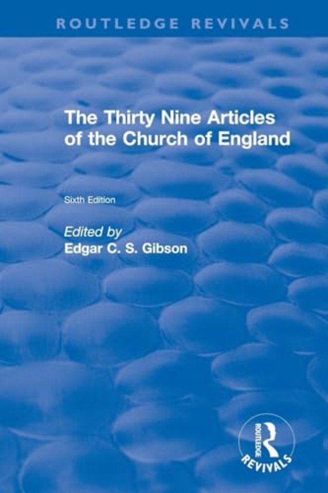 Revival: The Thirty Nine Articles of the Church of England (1908)