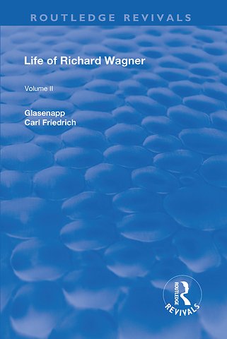 Revival: Life of Richard Wagner Vol. II (1902)