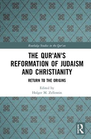 Qur'an's Reformation of Judaism and Christianity