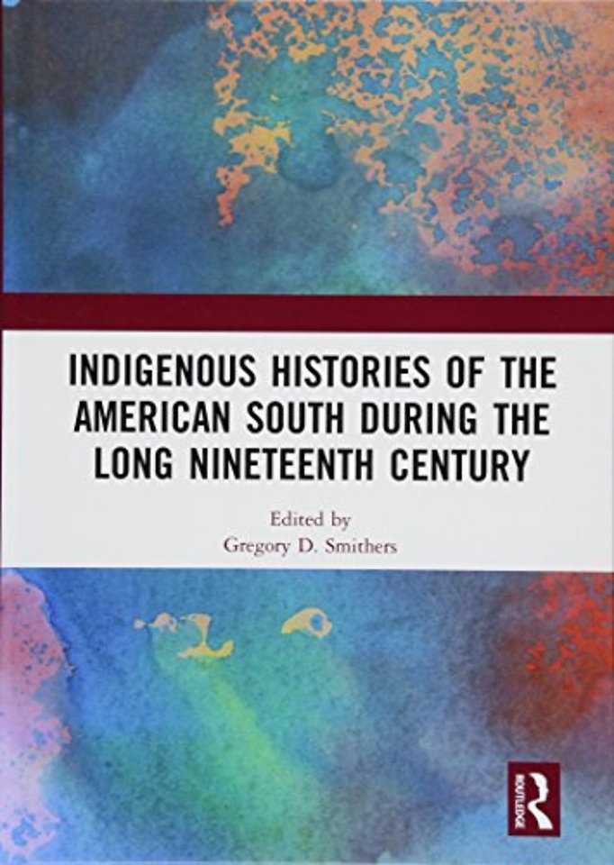Indigenous Histories of the American South during the Long Nineteenth Century