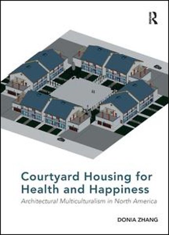 Courtyard Housing for Health and Happiness