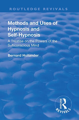 Revival: Methods and Uses of Hypnosis and Self Hypnosis (1928)