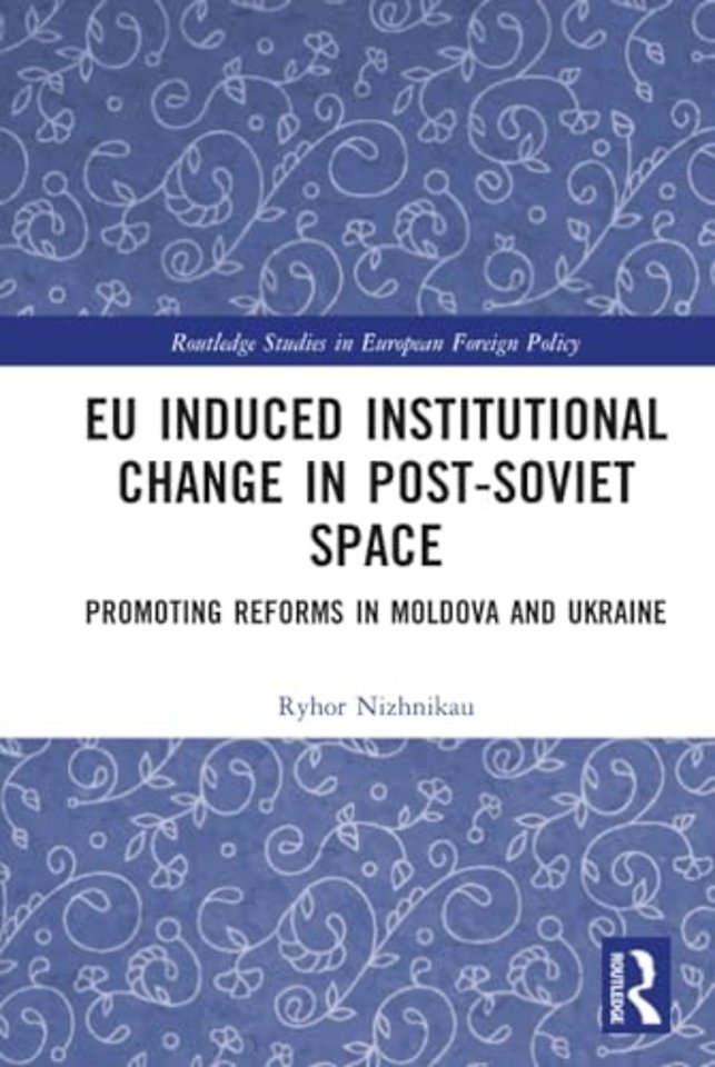 EU Induced Institutional Change in Post-Soviet Space