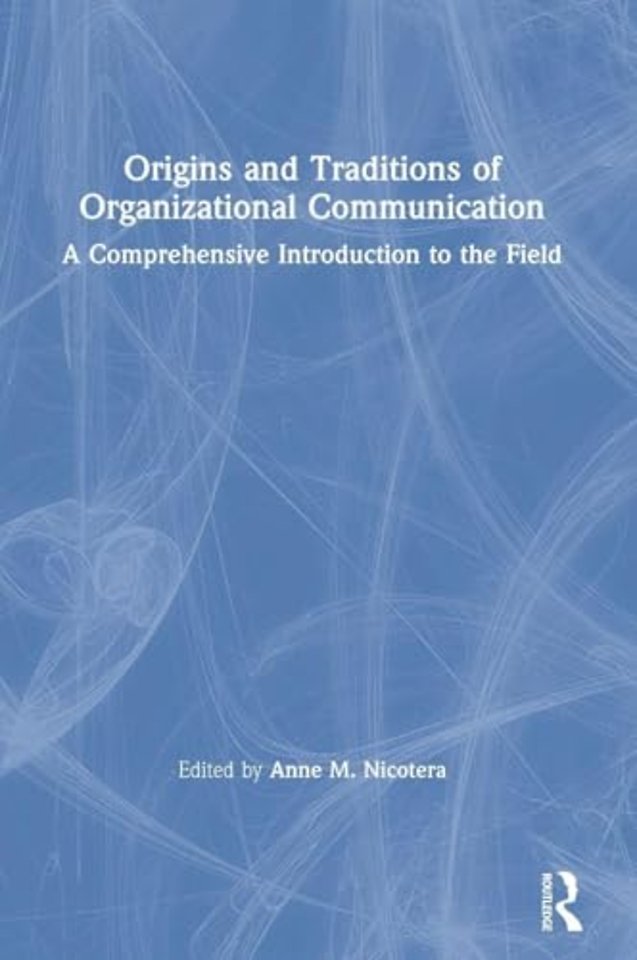 Origins and Traditions of Organizational Communication