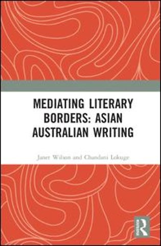 Mediating Literary Borders: Asian Australian Writing