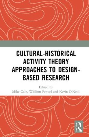 Cultural-Historical Activity Theory Approaches to Design-Based Research