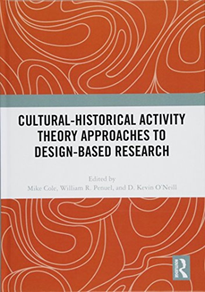 Cultural-Historical Activity Theory Approaches to Design-Based Research