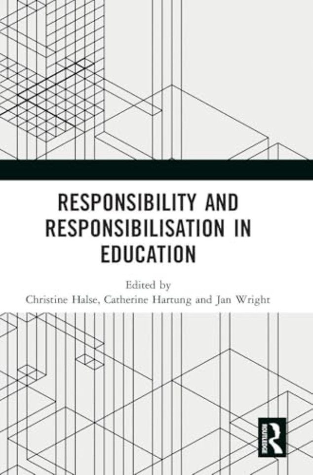 Responsibility and Responsibilisation in Education