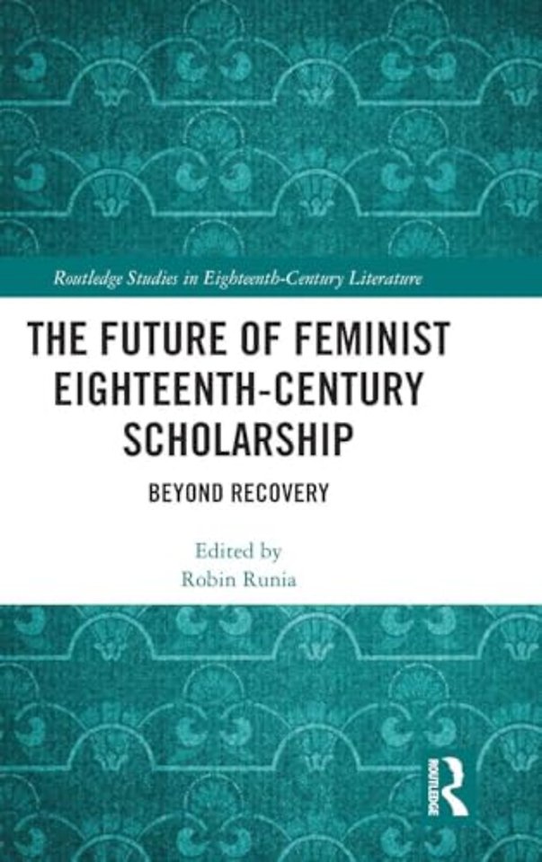 Future of Feminist Eighteenth-Century Scholarship