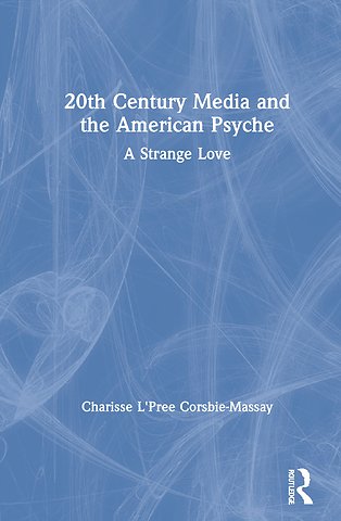 20th Century Media and the American Psyche
