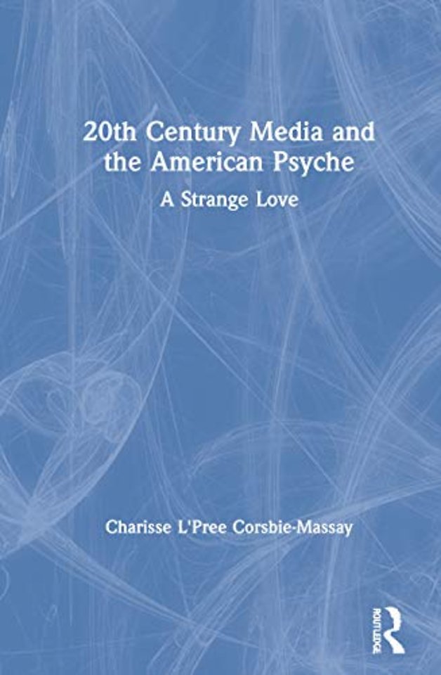 20th Century Media and the American Psyche