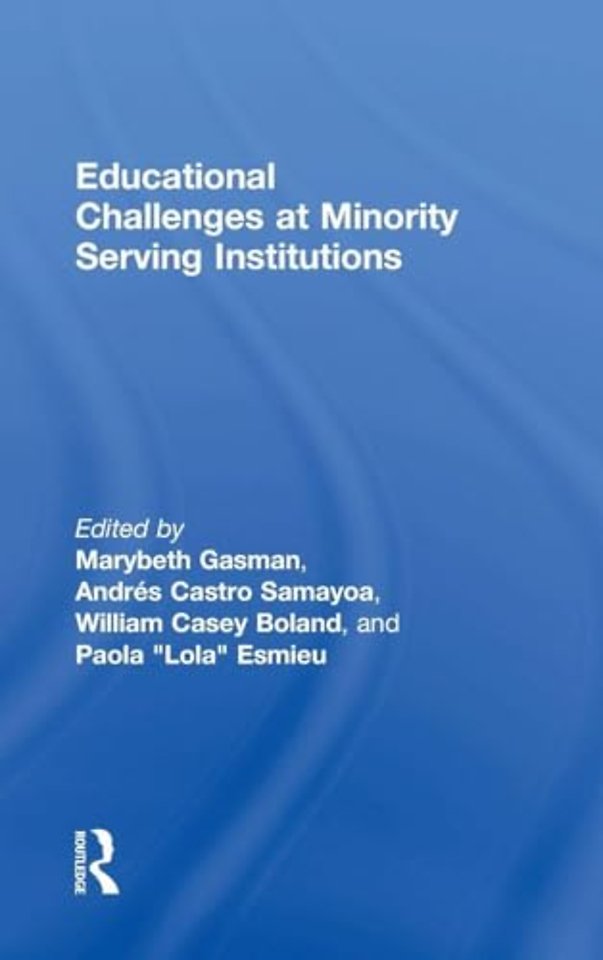 Educational Challenges at Minority Serving Institutions
