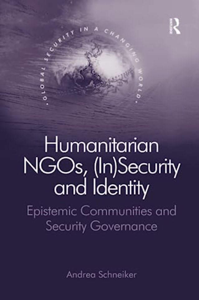 Humanitarian NGOs, (In)Security and Identity