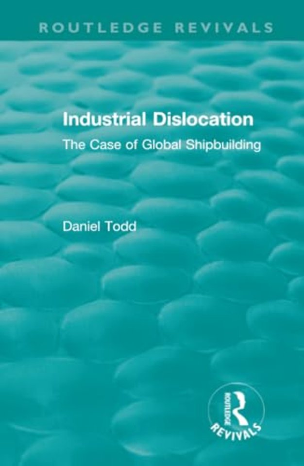 Routledge Revivals: Industrial Dislocation (1991)