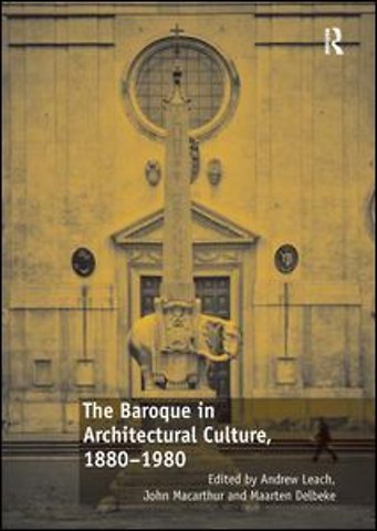 Baroque in Architectural Culture, 1880-1980