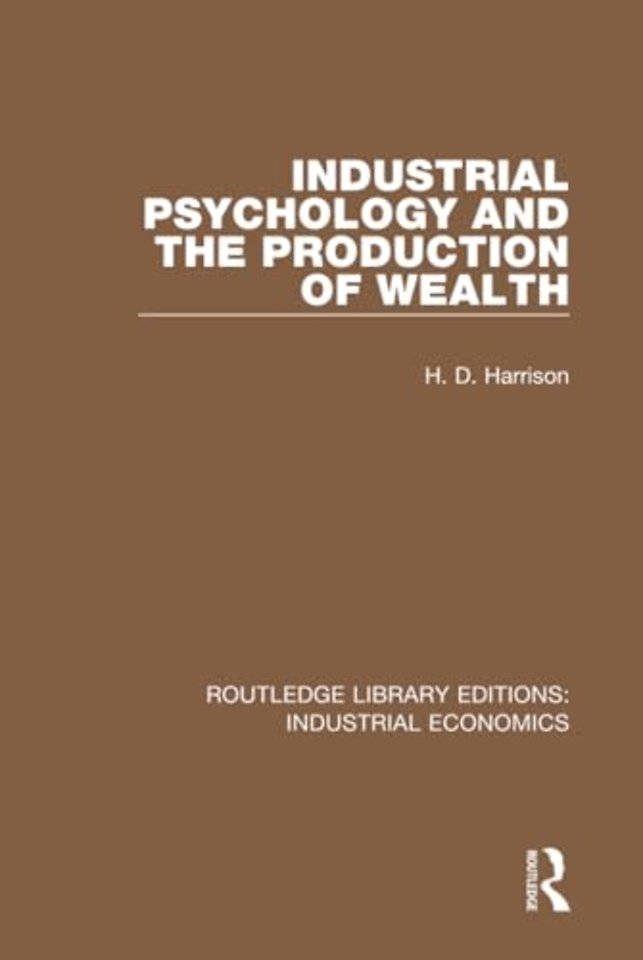 Industrial Psychology and the Production of Wealth