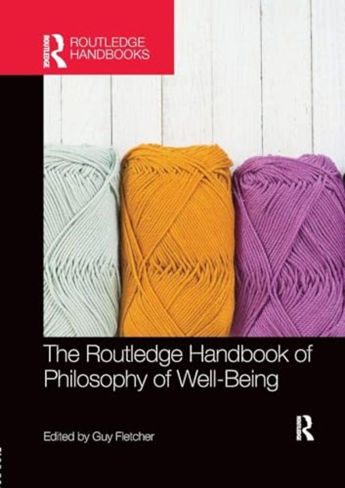 Routledge Handbook of Philosophy of Well-Being