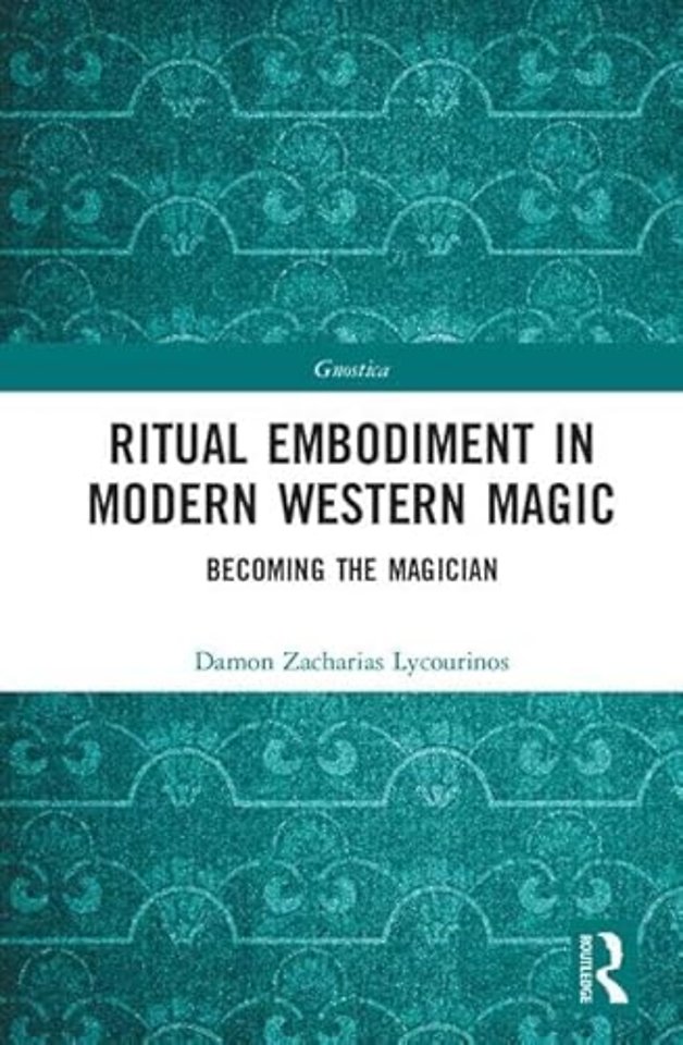 Ritual Embodiment in Modern Western Magic