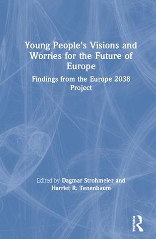 Young People's Visions and Worries for the Future of Europe