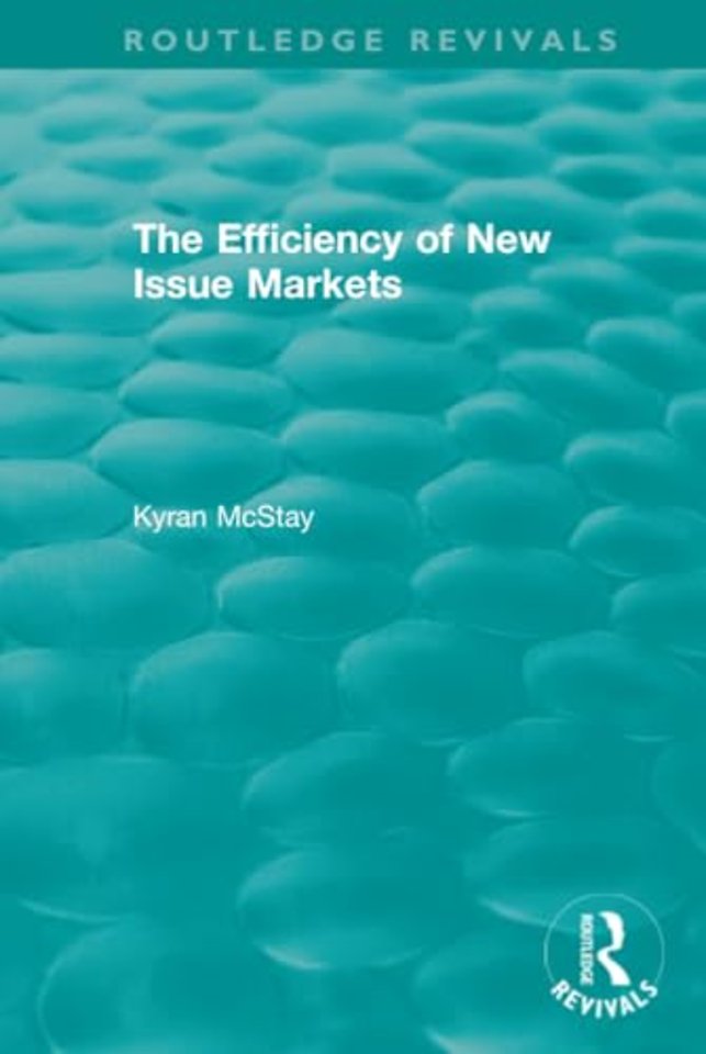 Routledge Revivals: The Efficiency of New Issue Markets (1992)