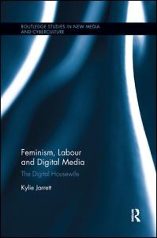 Feminism, Labour and Digital Media