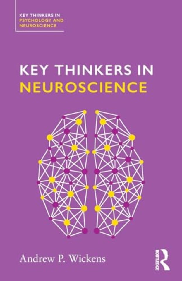 Key Thinkers in Neuroscience