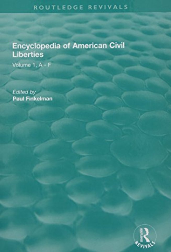 Routledge Revivals: Encyclopedia of American Civil Liberties (2006)