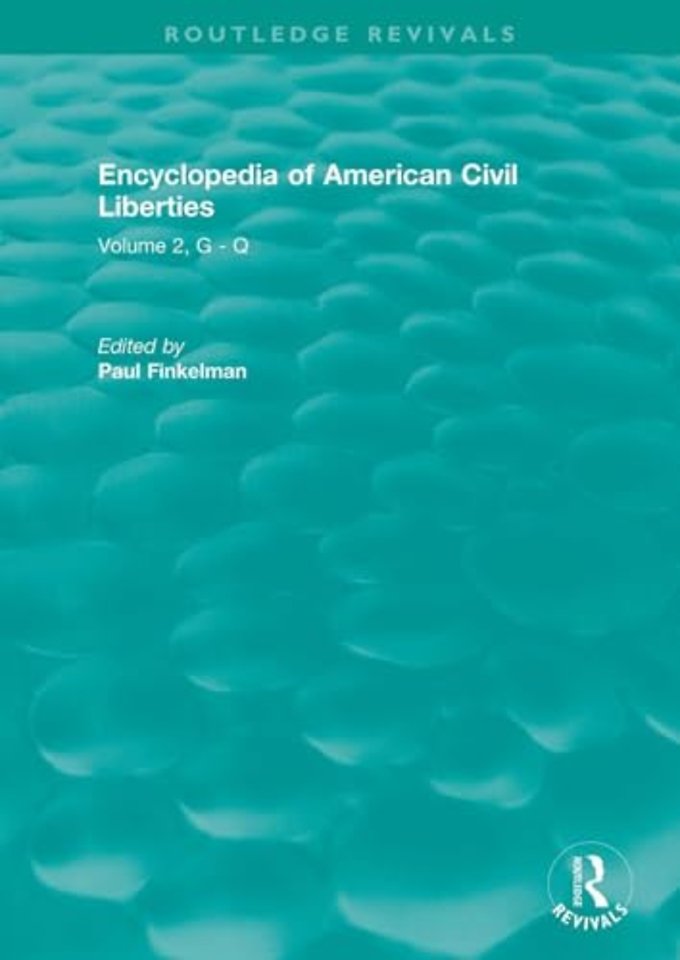 Routledge Revivals: Encyclopedia of American Civil Liberties (2006)