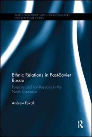 Ethnic Relations in Post-Soviet Russia