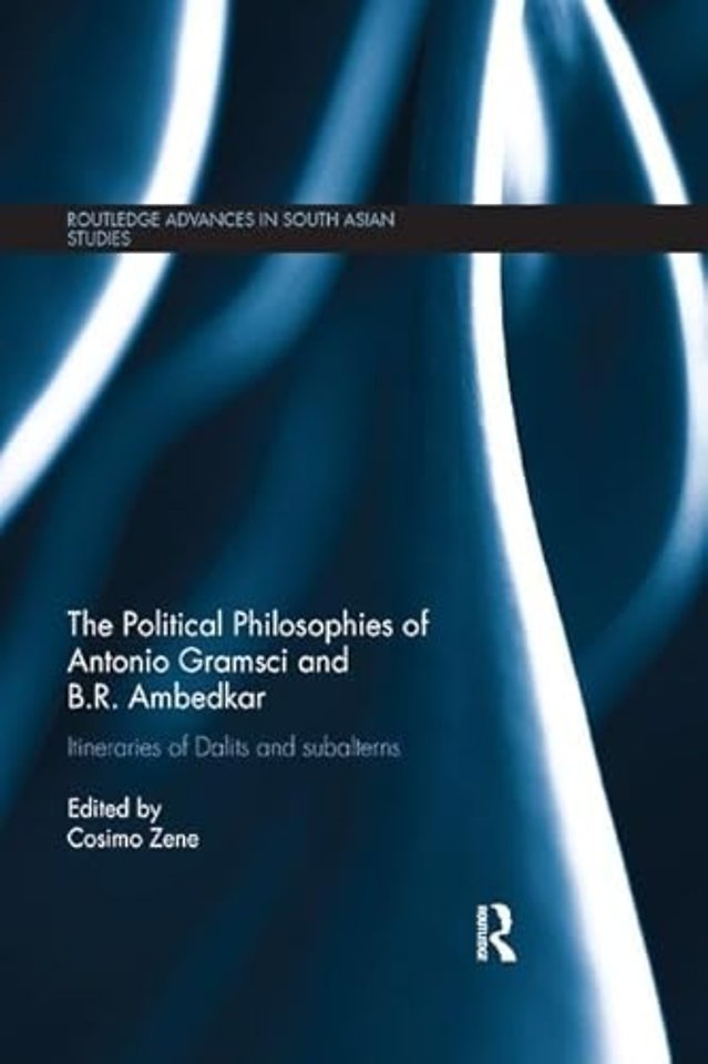 Political Philosophies of Antonio Gramsci and B. R. Ambedkar