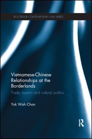 Vietnamese-Chinese Relationships at the Borderlands