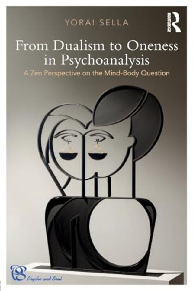 From Dualism to Oneness in Psychoanalysis