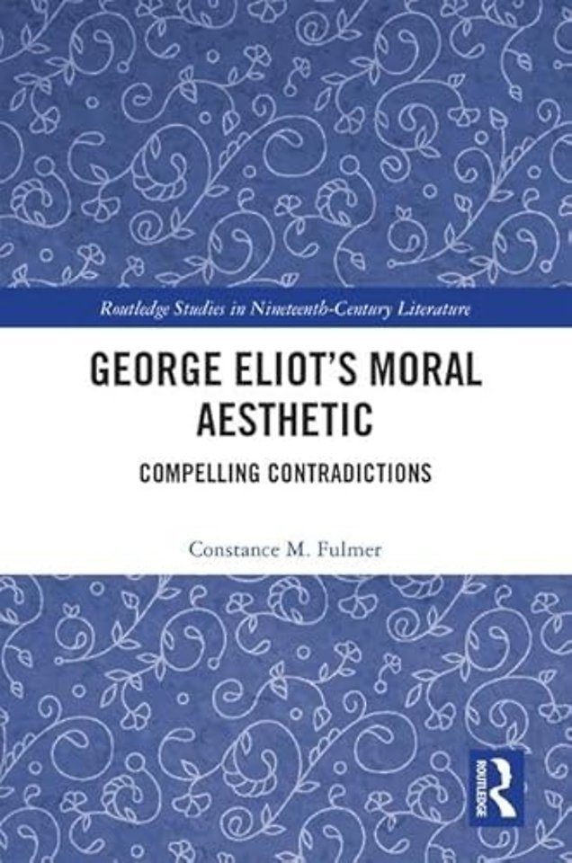 George Eliot’s Moral Aesthetic
