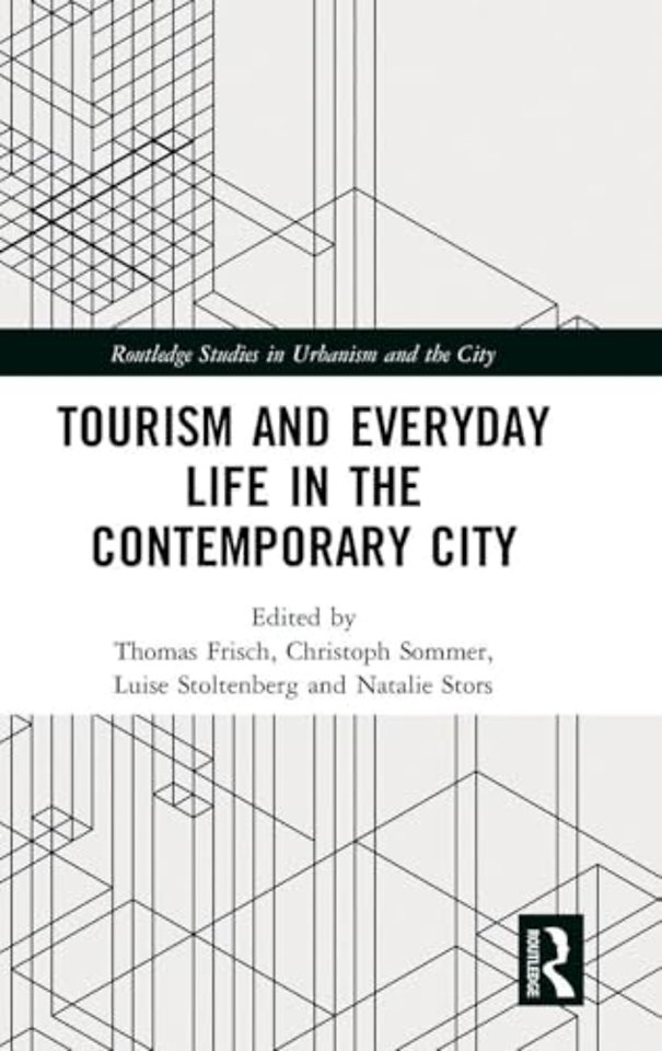 Tourism and Everyday Life in the Contemporary City
