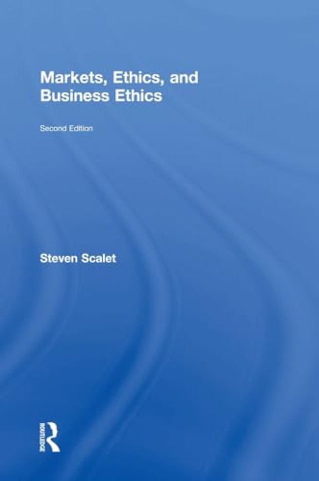 Markets, Ethics, and Business Ethics