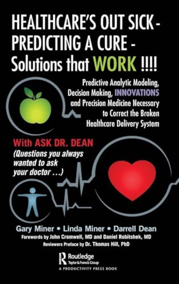 HEALTHCARE's OUT SICK - PREDICTING A CURE - Solutions that WORK !!!!