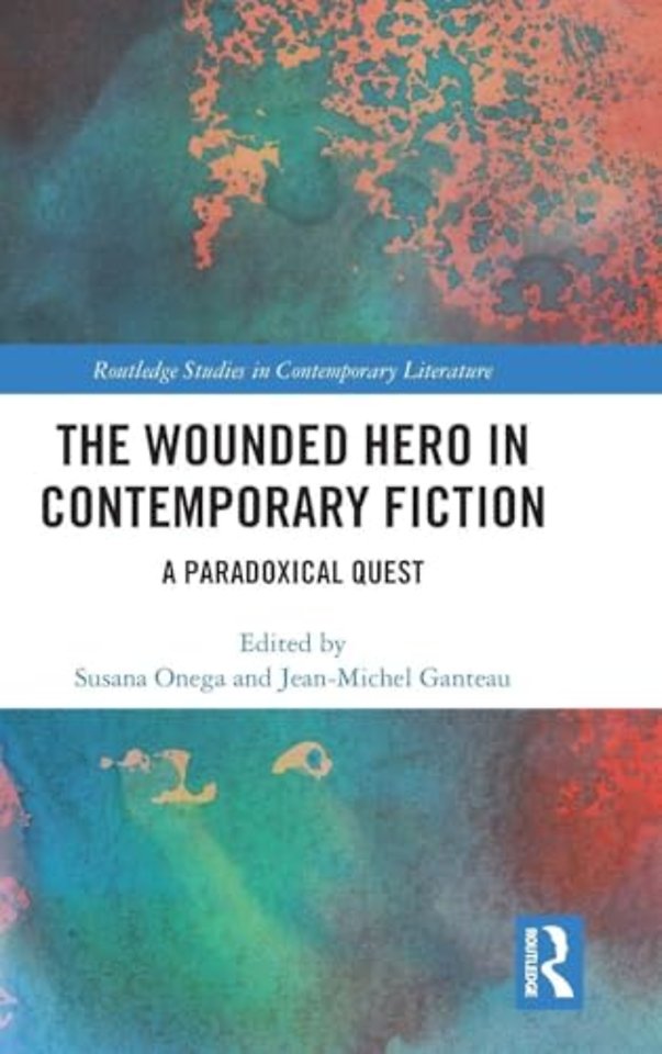 Wounded Hero in Contemporary Fiction