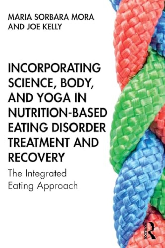 Incorporating Science, Body, and Yoga in Nutrition-Based Eating Disorder Treatment and Recovery