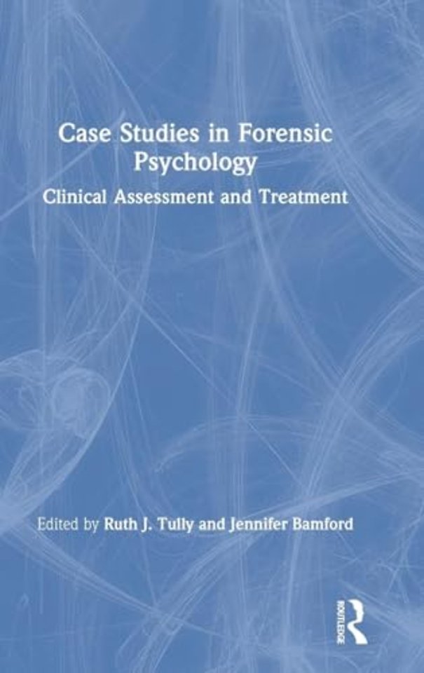Case Studies in Forensic Psychology