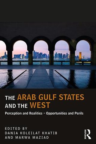 The Arab Gulf States and the West