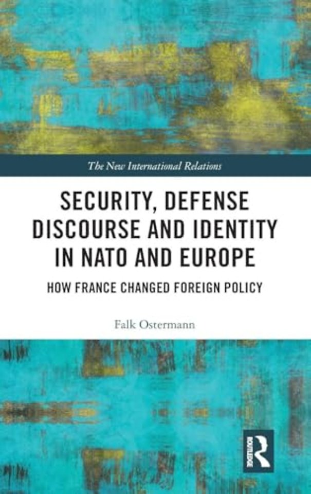 Security, Defense Discourse and Identity in NATO and Europe