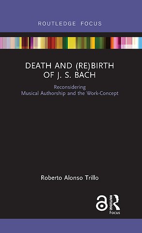 Death and (Re) Birth of J.S. Bach