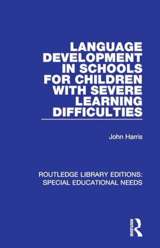 Language Development in Schools for Children with Severe Learning Difficulties