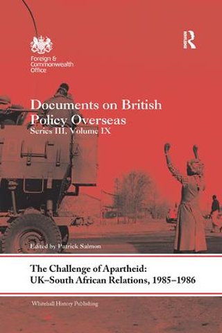 Challenge of Apartheid: UK–South African Relations, 1985–1986