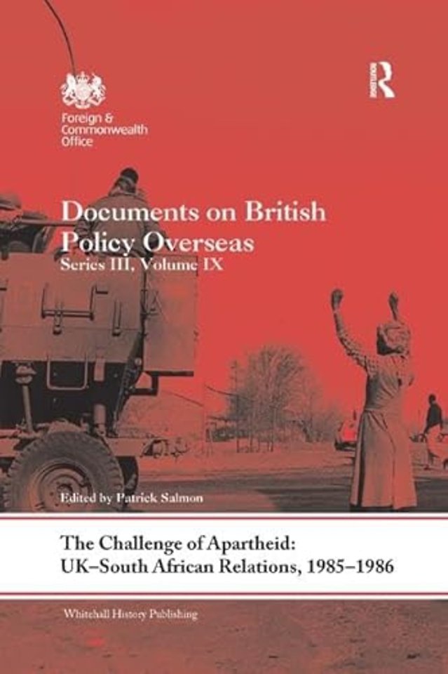 Challenge of Apartheid: UK–South African Relations, 1985–1986