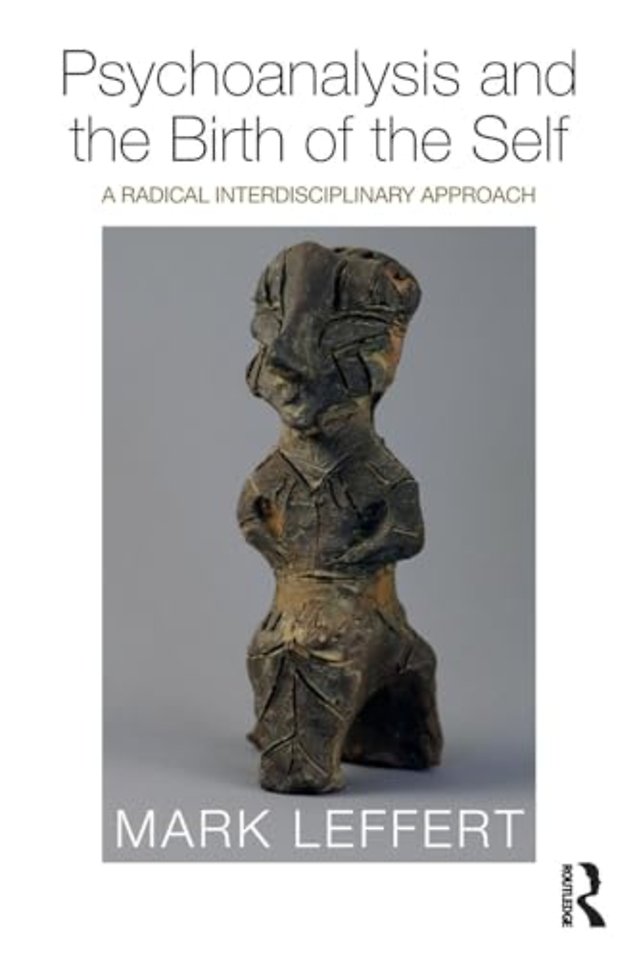 Psychoanalysis and the Birth of the Self