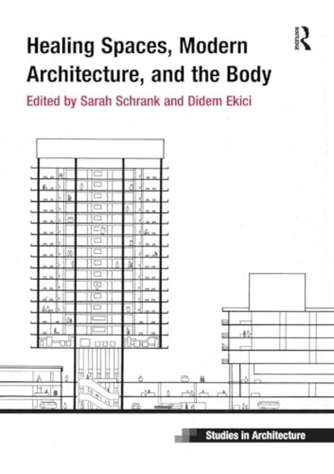 Healing Spaces, Modern Architecture, and the Body